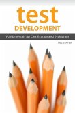 Test Development: Fundamentals for Certification and Evaluation