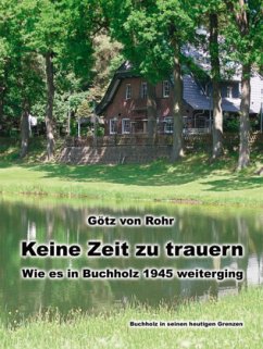 Cover Keine Zeit zu trauern - Wie es in Buchholz 1945 weiterging