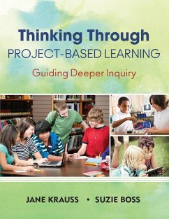 Thinking Through Project-Based Learning - Krauss, Jane; Boss, Suzie