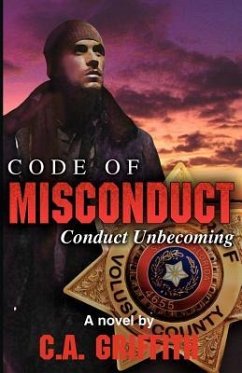 Code of Misconduct: Conduct Unbecoming - Griffith, C. a.