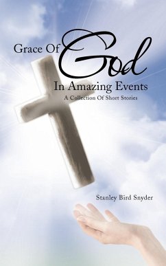 Grace Of God In Amazing Events - Snyder, Stanley Bird