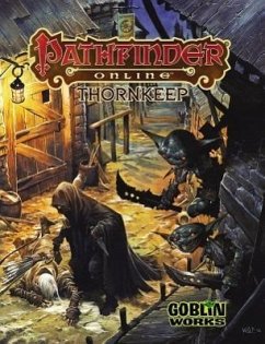 Pathfinder Online: Thornkeep - Baker, Richard; Bulmahn, Jason; Greenwood, Ed; Jacobs, James; Mona, Erik