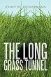 THE LONG GRASS TUNNEL - Bild 1