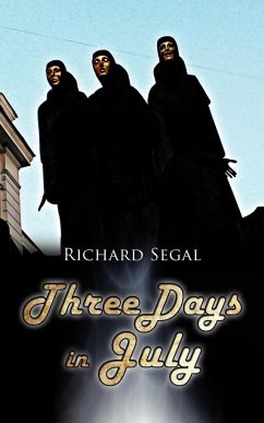 Three Days in July - Segal, Richard