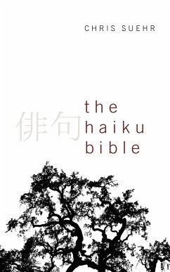 The Haiku Bible - Suehr, Christopher Jay