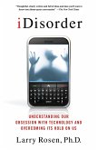 Idisorder: Understanding Our Obsession with Technology and Overcoming Its Hold on Us