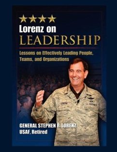 Lorenz on Leadership - Lorenz, Stephen R.; Air Force Research Institute; Air University Press