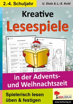 Kreative Lesespiele in der Advents- und Weihnachtszeit - Stolz, Ulrike;Kohl, Lynn-Sven