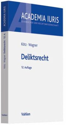Deliktsrecht - Kötz, Hein; Wagner, Gerhard