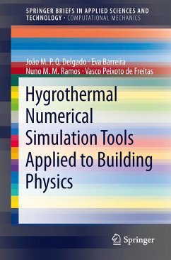 Hygrothermal Numerical Simulation Tools Applied to Building Physics - Delgado, João M.P.Q.;Barreira, Eva;Ramos, Nuno M.M.
