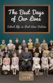 The Best Days of Our Lives: School Life in Post-War Britain