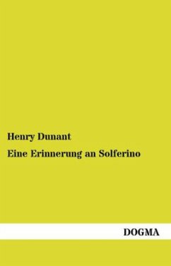 Eine Erinnerung an Solferino - Dunant, Henry