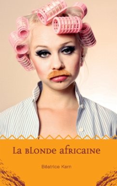 La blonde africaine - Kern, Béatrice