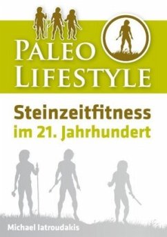 Paleo Lifestyle - Iatroudakis, Michael