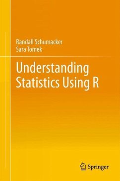 Understanding Statistics Using R - Schumacker, Randall;Tomek, Sara