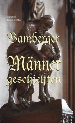 Bamberger Männergeschichten Bamberger Männergeschichten