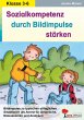 Sozialkompetenz durch Bildimpulse... - Bild 1