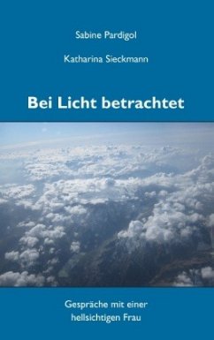 Bei Licht betrachtet - Pardigol, Sabine;Sieckmann, Katharina