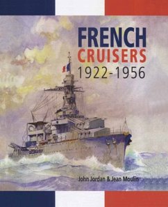 French Cruisers 1922-1956 - Jordan, John; Moulin, Jean