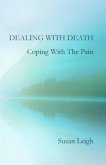 Dealing With Death, Coping With The Pain