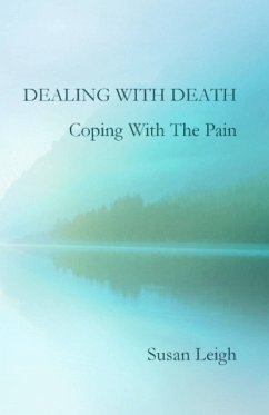 Dealing With Death, Coping With The Pain - Leigh, Susan