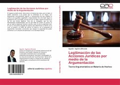 Legitimación de las Acciones Jurídicas por medio de la Argumentación - Aguilera Miranda, Agustín