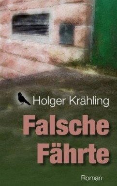 Falsche Fährte - Krähling, Holger
