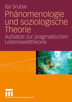 Phänomenologie und soziologische Theorie - Srubar, Ilja