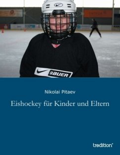 Eishockey für Kinder und Eltern - Pitaev, Nikolai