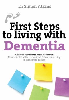 First Steps to Living with Dementia - Atkins, Simon