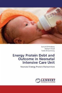 Energy Protein Debt and Outcome in Neonatal Intensive Care Unit - El Hindawy, Samah;Awad, Hisham;El-Gammasy, Tarek