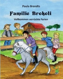 Familie Brokoli - Vollkommen verrückte Ferien - Brandts, Paula