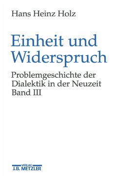 Die Ausarbeitung der Dialektik / Einheit und Widerspruch, in 3 Bdn. 3