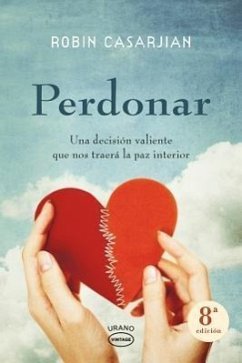 Perdonar : una decisión valiente que nos traerá la paz interior - Casarjian, Robin