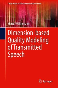 Dimension-based Quality Modeling of Transmitted Speech - Wältermann, Marcel