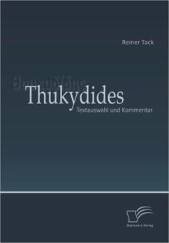 Thukydides: Textauswahl und Kommentar - Tack, Reiner