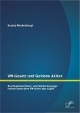 VW-Gesetz und Goldene Aktien: Zur Kapitalverkehrs- und Niederlassungsfreiheit nach dem VW-Urteil des EuGH