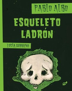 Esqueleto Ladrón - Albo, Pablo