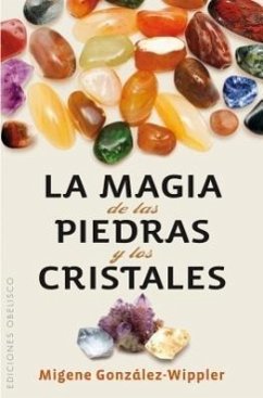 La magia de las piedras y los cristales - González-Wippler, Migene