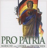 Pro Patria-Märsche Und Lieder Der Deutschen