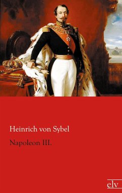 Napoleon III. - Sybel, Heinrich von