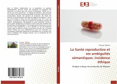 La Santé reproductive et ses ambiguïtés sémantiques: incidence éthique - Ndzana, François