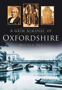 A Grim Almanac of Oxfordshire - Sly, Nicola