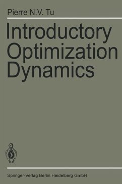 Introductory Optimization Dynamics: Optimal Control with Economics and Management Science Applications Optimal Control with Economics and Management Science Applications - BUCH - Tu, P.N.V.