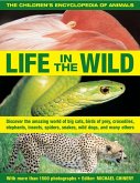 The Children's Encyclopedia of Animals: Life in the Wild