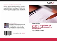 Emisores, Investigación Cualitativa y Producción de Noticias - Quiroga, Sergio Ricardo