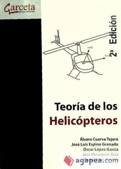 Teoría de los helicópteros - Meseguer Ruiz, José; Sanz Andrés, Ángel; Cuerva Tejero, Álvaro . . . [et al.
