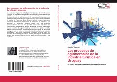 Los procesos de aglomeración de la industria turística en Uruguay - Tkachuk, Carolina