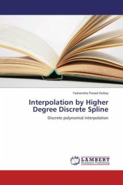 Interpolation by Higher Degree Discrete Spline