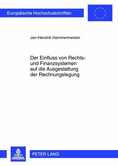 Der Einfluss von Rechts- und Finanzsystemen auf die Ausgestaltung der Rechnungslegung - Hammermeister, Jan-Hendrik